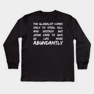 John 10 10 The Thief Comes Only To Steal Kill and Destr0y Kids Long Sleeve T-Shirt